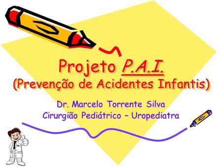 Projeto P.A.I. (Prevenção de Acidentes Infantis)