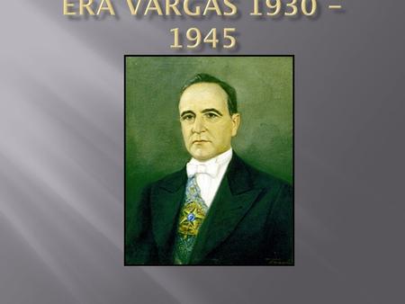 1 - O PERÍODO PROVISÓRIO (1930 – 1934): Decretos-lei.
