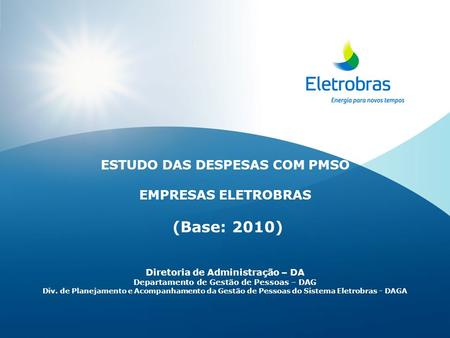 (Base: 2010) ESTUDO DAS DESPESAS COM PMSO EMPRESAS ELETROBRAS