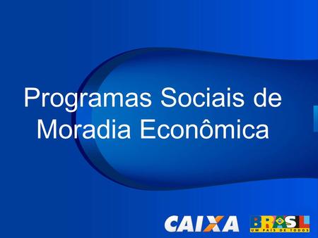 Programas Sociais de Moradia Econômica