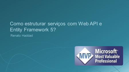 Como estruturar serviços com Web API e Entity Framework 5?