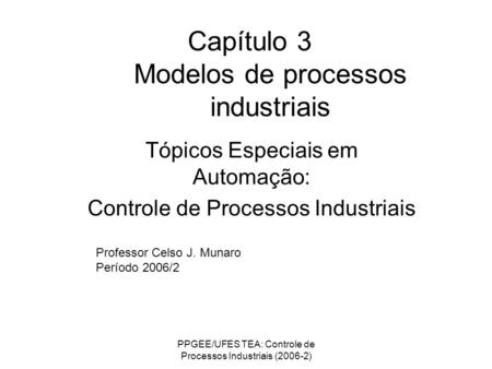 Capítulo 3 Modelos de processos industriais