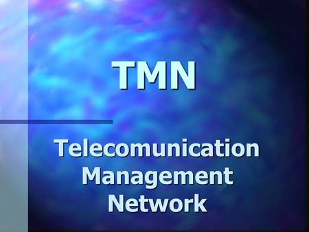 Telecomunication Management Network