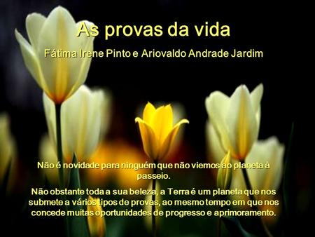 As provas da vida Fátima Irene Pinto e Ariovaldo Andrade Jardim
