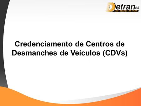 Credenciamento de Centros de Desmanches de Veículos (CDVs)