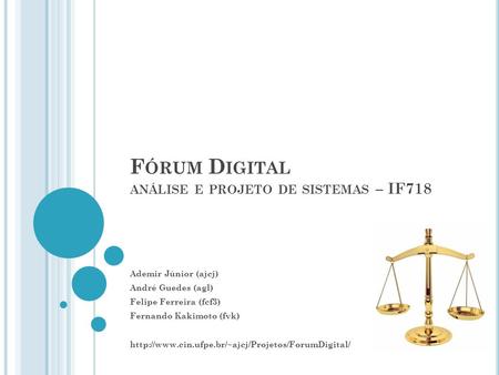 Fórum Digital análise e projeto de sistemas – IF718