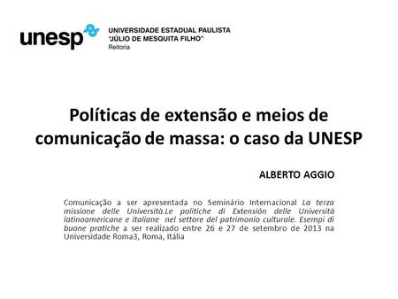 Políticas de extensão e meios de comunicação de massa: o caso da UNESP