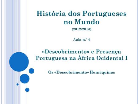 História dos Portugueses no Mundo
