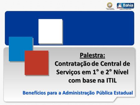 Contratação de Central de Serviços em 1° e 2° Nível com base na ITIL