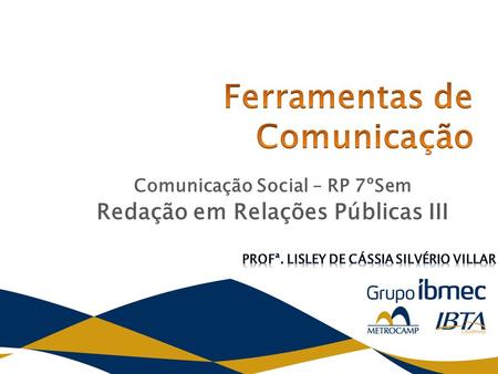 Comunicação Social – RP 7ºSem Redação em Relações Públicas III