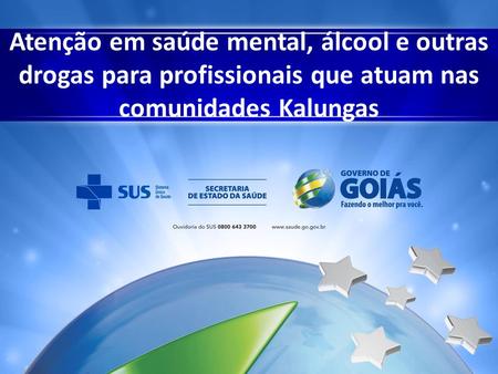 Atenção em saúde mental, álcool e outras drogas para profissionais que atuam nas comunidades Kalungas.
