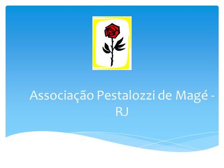 Associação Pestalozzi de Magé - RJ