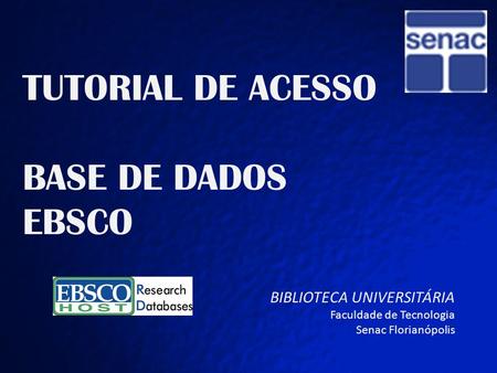 TUTORIAL DE ACESSO BASE EBSCO