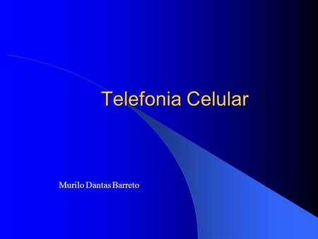 Telefonia Celular Murilo Dantas Barreto.