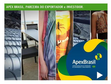 Centros criados pela Apex-Brasil no exterior, como plataformas de acesso aos principais mercados globais. Conceito: Centros de Negócios Apoiar a.