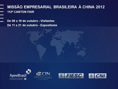 MISSÃO EMPRESARIAL BRASILEIRA À CHINA 2012
