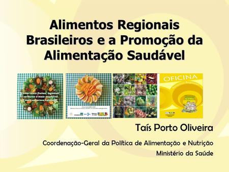 Alimentos Regionais Brasileiros e a Promoção da Alimentação Saudável