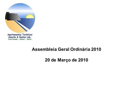 Assembleia Geral Ordinária 2010 20 de Março de 2010.