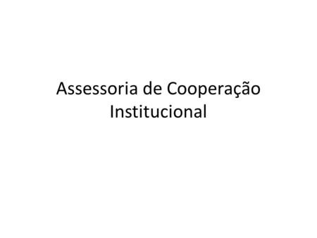 Assessoria de Cooperação Institucional
