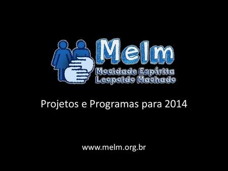 Projetos e Programas para 2014