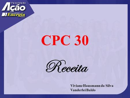 CPC 30 Receita Viviane Hausmann da Silva Vanderlei Baldo.
