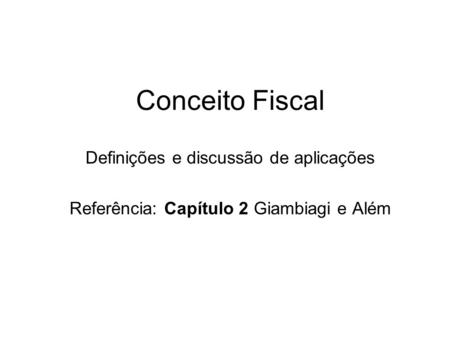 Conceito Fiscal Definições e discussão de aplicações