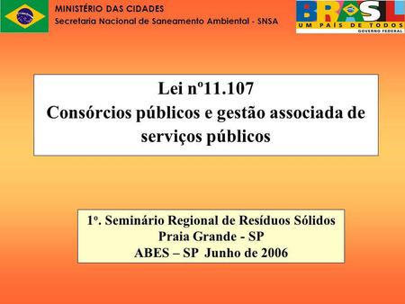 Lei nº Consórcios públicos e gestão associada de serviços públicos