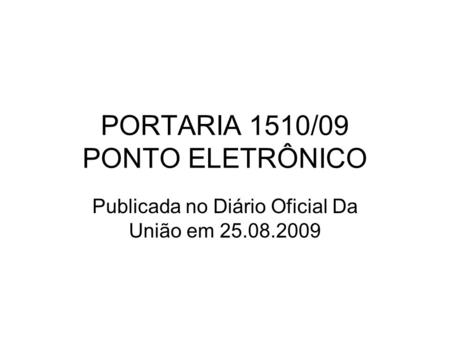 PORTARIA 1510/09 PONTO ELETRÔNICO