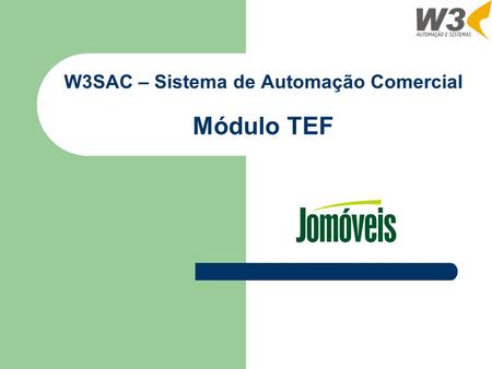 W3SAC – Sistema de Automação Comercial Módulo TEF