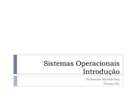Sistemas Operacionais Introdução