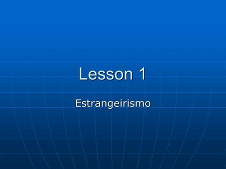 Lesson 1 Estrangeirismo.