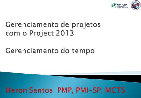Gerenciamento de projetos com o Project 2013 Gerenciamento do tempo