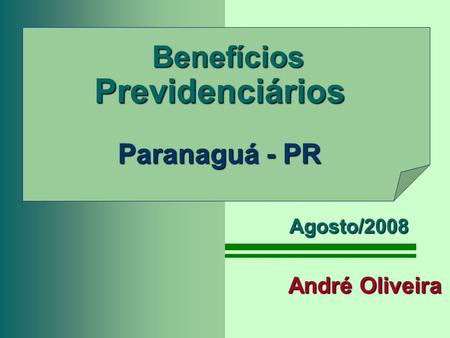 Benefícios Previdenciários Paranaguá - PR