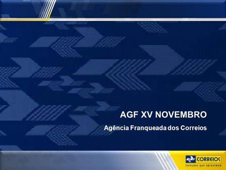 AGF XV NOVEMBRO Agência Franqueada dos Correios.