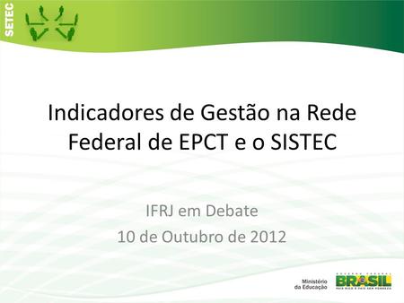 Indicadores de Gestão na Rede Federal de EPCT e o SISTEC