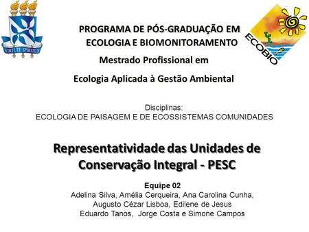 Representatividade das Unidades de Conservação Integral - PESC