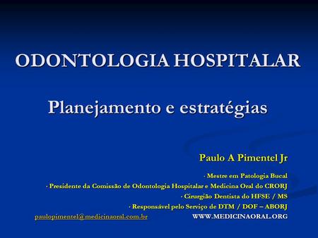 ODONTOLOGIA HOSPITALAR Planejamento e estratégias