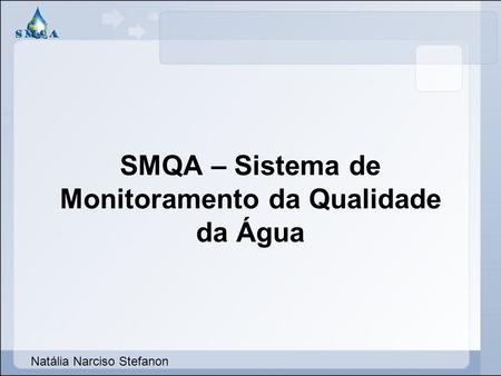 SMQA – Sistema de Monitoramento da Qualidade da Água
