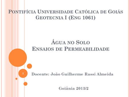 Pontifícia Universidade Católica de Goiás Geotecnia I (Eng 1061)