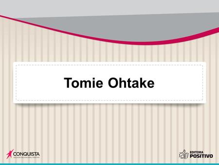 Tomie Ohtake.
