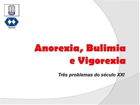 Anorexia, Bulimia e Vigorexia