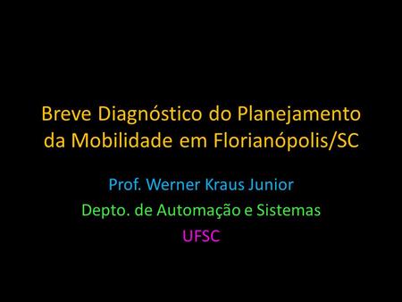 Breve Diagnóstico do Planejamento da Mobilidade em Florianópolis/SC