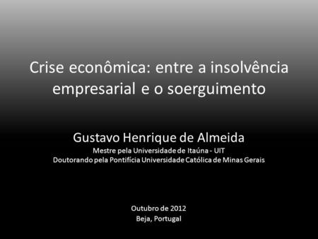 Crise econômica: entre a insolvência empresarial e o soerguimento