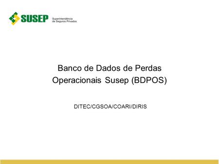 Banco de Dados de Perdas Operacionais Susep (BDPOS)
