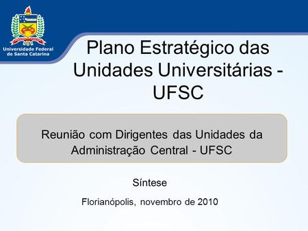 Plano Estratégico das Unidades Universitárias - UFSC