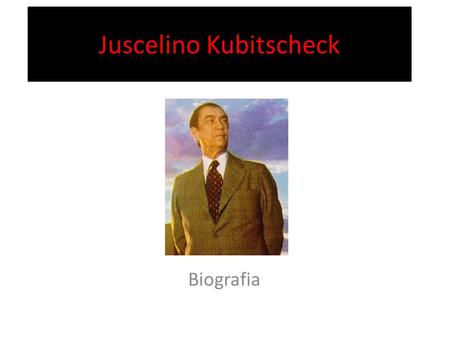 Juscelino Kubitscheck