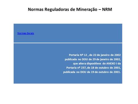 Normas Reguladoras de Mineração – NRM