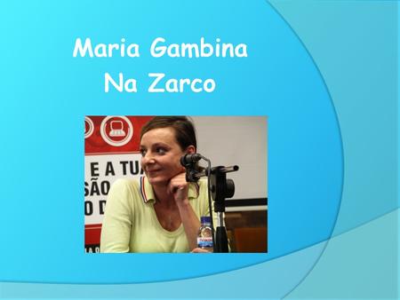 Maria Gambina Na Zarco.