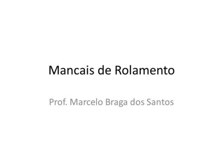 Prof. Marcelo Braga dos Santos