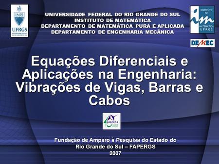 Fundação de Amparo à Pesquisa do Estado do Rio Grande do Sul – FAPERGS